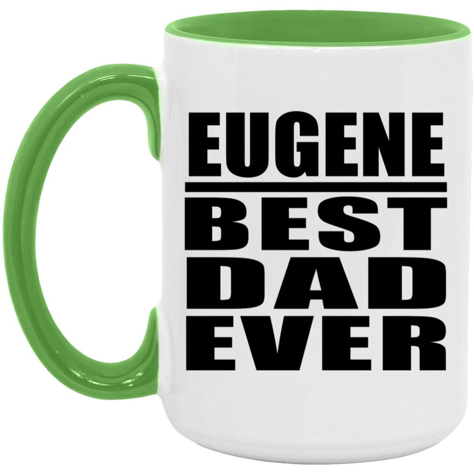 Eugene Best Dad Ever - 15oz Accent Mug Green