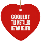 Coolest Tile Installer Ever - Heart Ornament