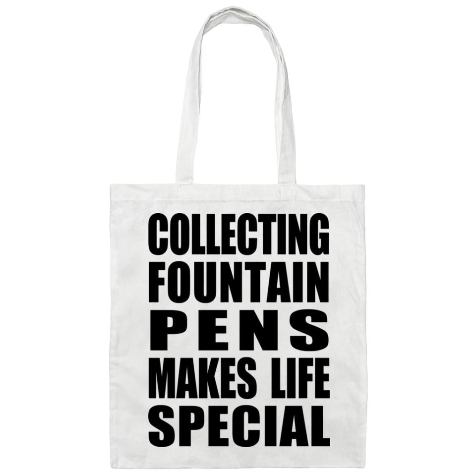 Collecting Fountain Pens Makes Life Special - Tote Bag White