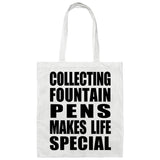 Collecting Fountain Pens Makes Life Special - Tote Bag White