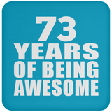 73rd Birthday 73 Years Of Being Awesome - Drink Coaster