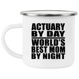 Actuary By Day World's Best Mom By Night - 12oz Camping Mug