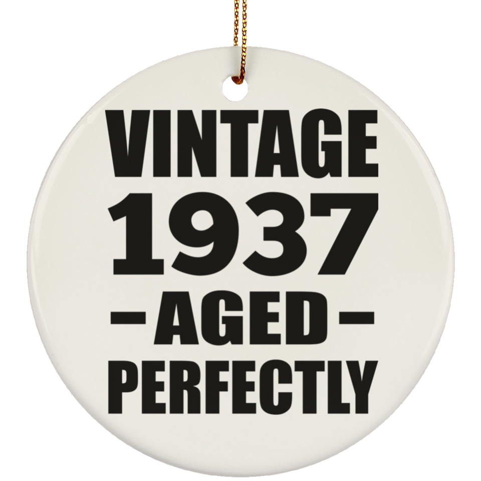 87th Birthday Vintage 1937 Aged Perfectly - Circle Ornament