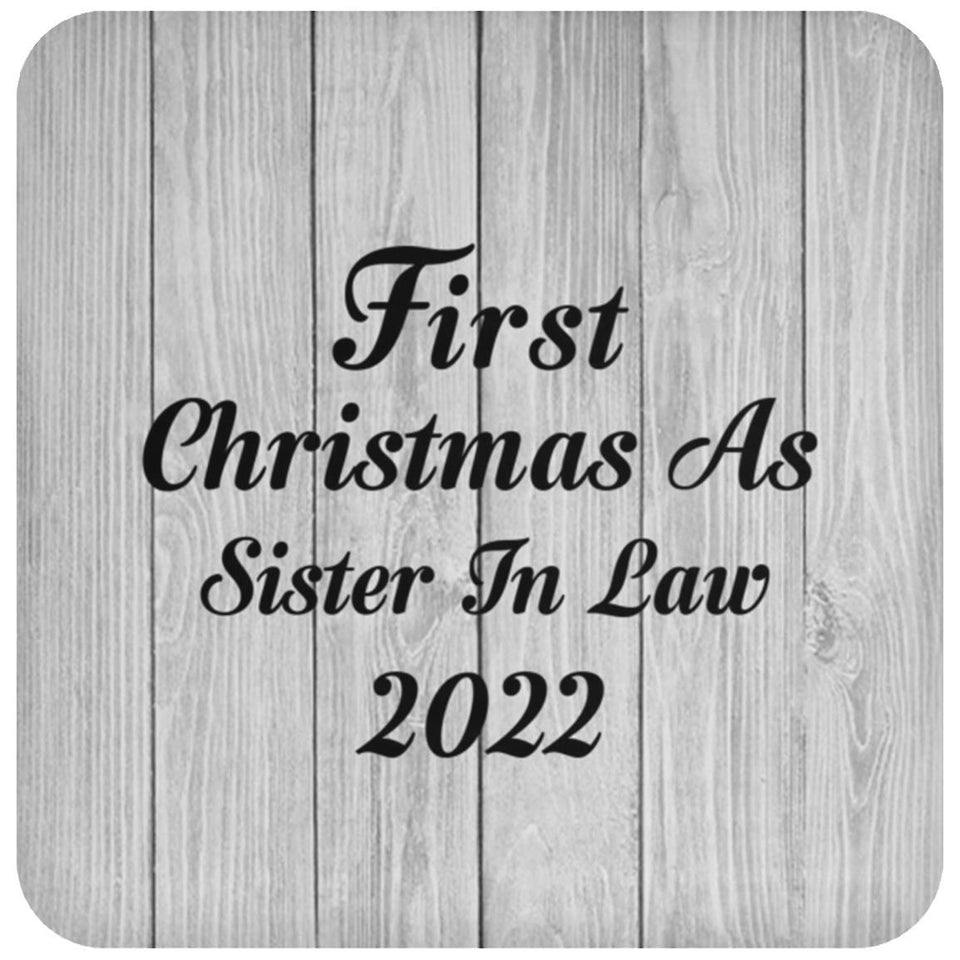 First Christmas As Sister In Law 2022 - Drink Coaster F