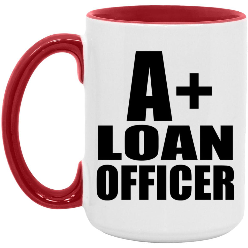 A+ Loan Officer - 15oz Accent Mug Red
