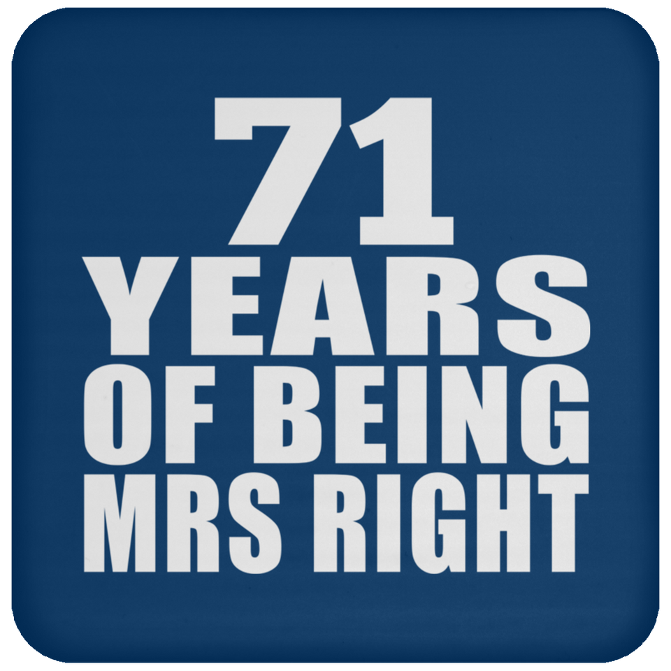 71st Anniversary 71 Years Of Being Mrs Right - Drink Coaster