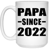 Papa Since 2022 - 15oz Coffee Mug