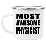 Most Awesome Physicist - 12oz Camping Mug