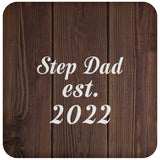 Step Dad Established EST. 2022 - Drink Coaster D
