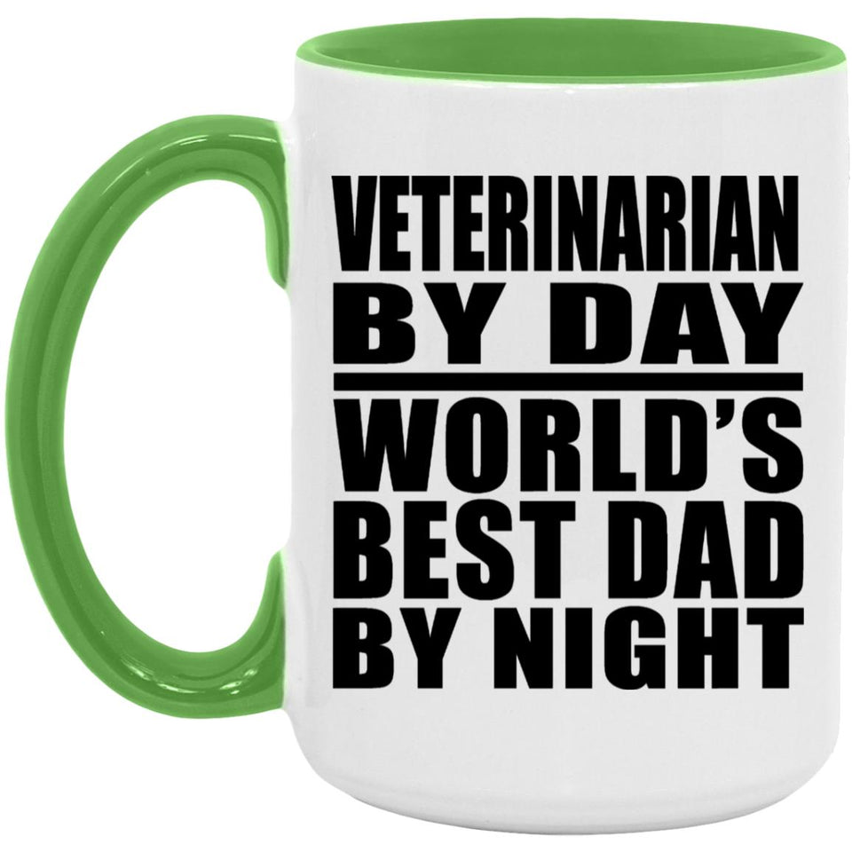 Veterinarian By Day World's Best Dad By Night - 15oz Accent Mug Green