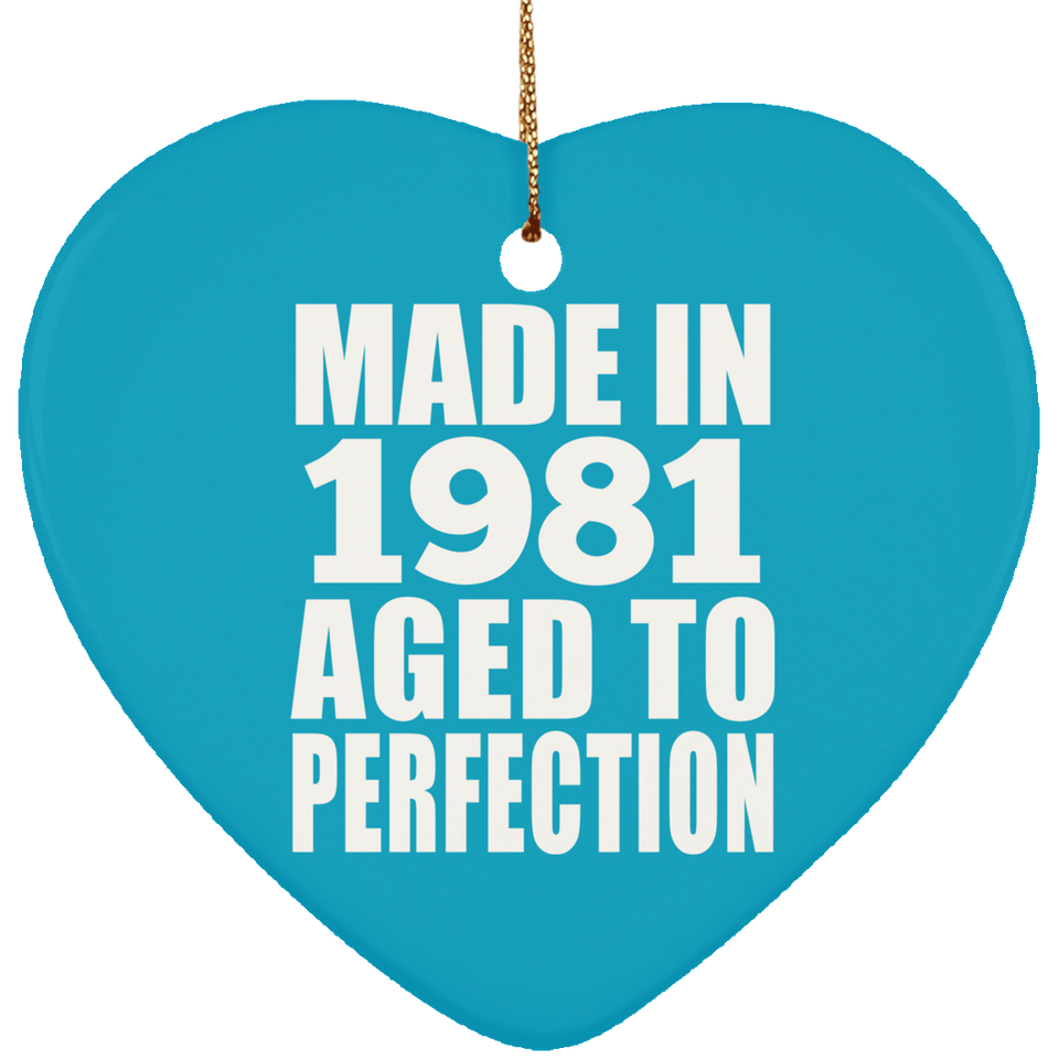43rd Birthday Made In 1981 Aged to Perfection - Heart Ornament