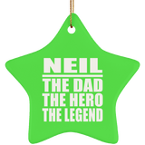 Neil The Dad The Hero The Legend - Star Ornament