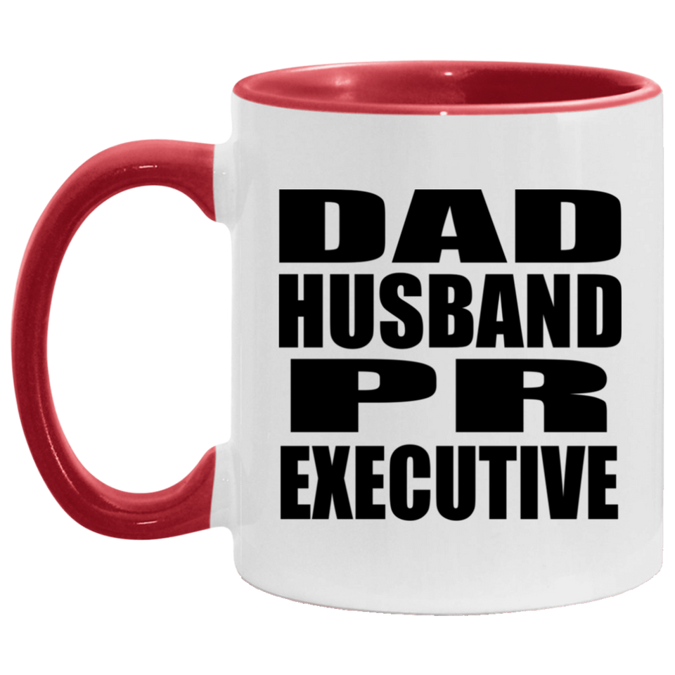 Dad Husband PR Executive - 11oz Accent Mug Red