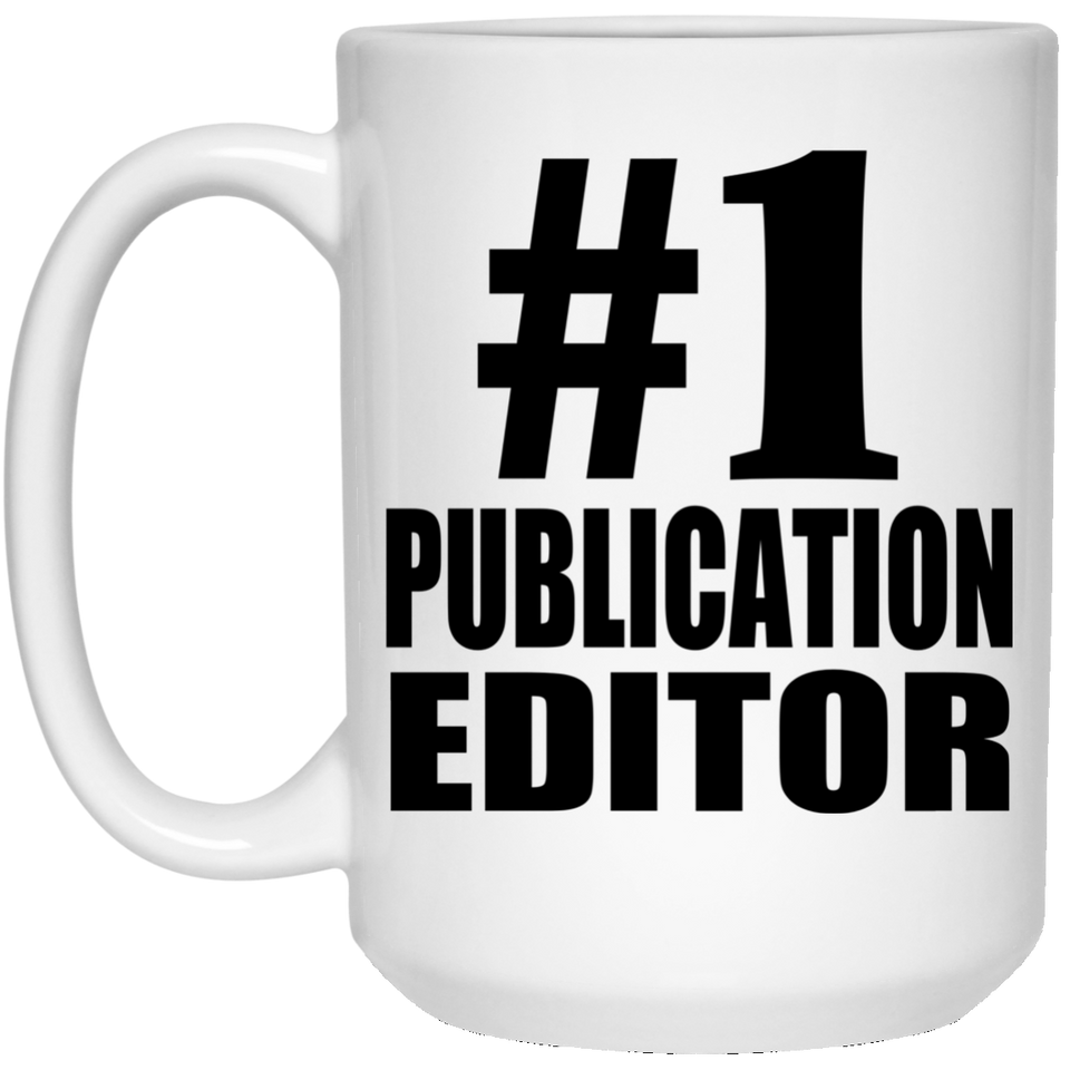 Number One #1 Publication Editor - 15 Oz Coffee Mug