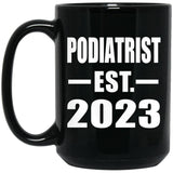 Podiatrist Established EST. 2023 - 15oz Coffee Mug Black