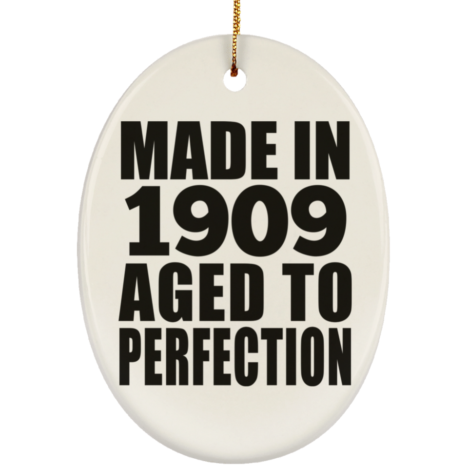 115th Birthday Made In 1909 Aged To Perfection - Oval Ornament