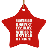 Market Research Analyst By Day World's Best Dad By Night - Star Ornament
