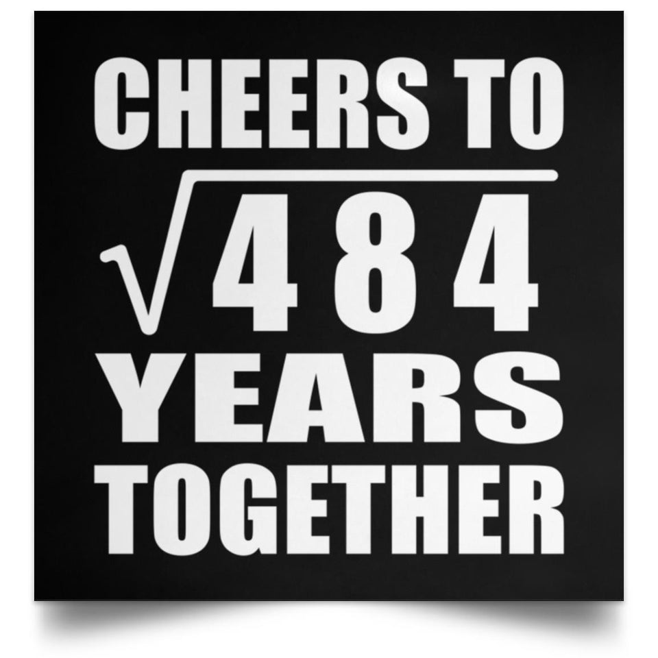 22nd Anniversary Cheers To Square Root of 484 Years Together - Poster Square