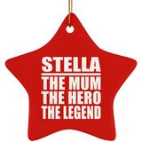 Stella The Mum The Hero The Legend - Star Ornament