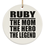 Ruby The Mom The Hero The Legend - Circle Ornament