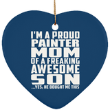 Proud Painter Mom Of Awesome Son - Heart Ornament