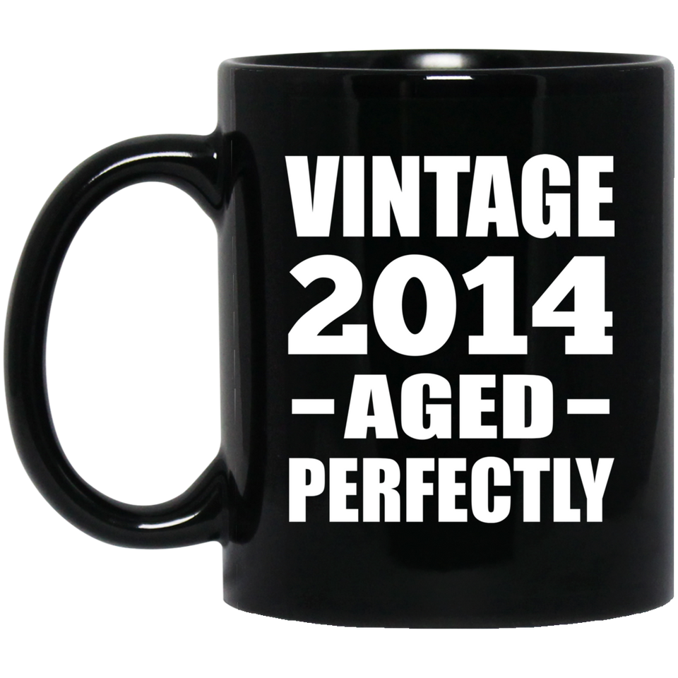 10th Birthday Vintage 2014 Aged Perfectly - 11oz Coffee Mug Black