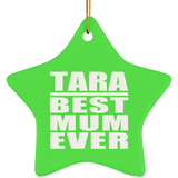 Tara Best Mum Ever - Star Ornament
