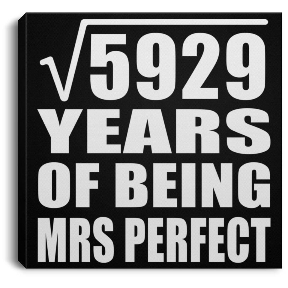 77th Anniversary Square Root of 5929 Years of Mrs Perfect - Canvas Square