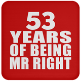 53rd Anniversary 53 Years Of Being Mr Right - Drink Coaster