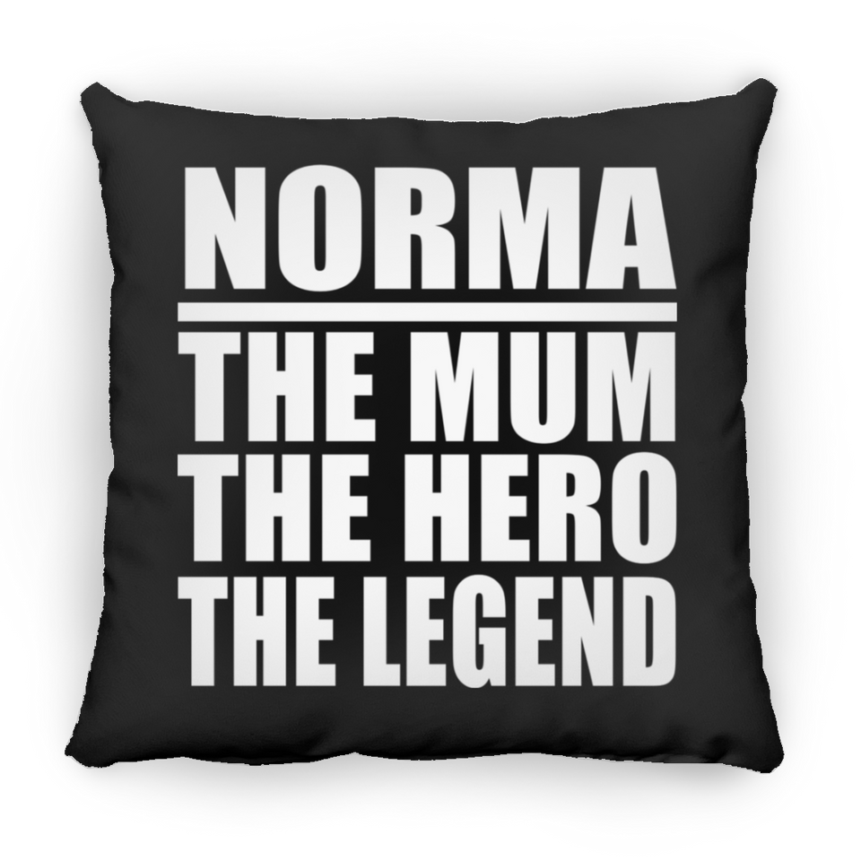 Norma The Mum The Hero The Legend - Throw Pillow Black