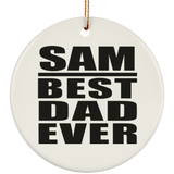 Sam Best Dad Ever - Circle Ornament