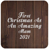 First Christmas As An Amazing Mam 2021 - Drink Coaster D