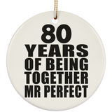 80th Anniversary 80 Years Of Being Mr Perfect - Circle Ornament