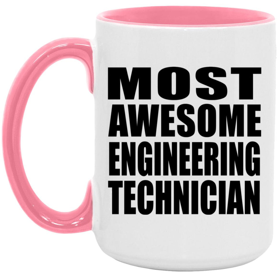 Most Awesome Engineering Technician - 15oz Accent Mug Pink