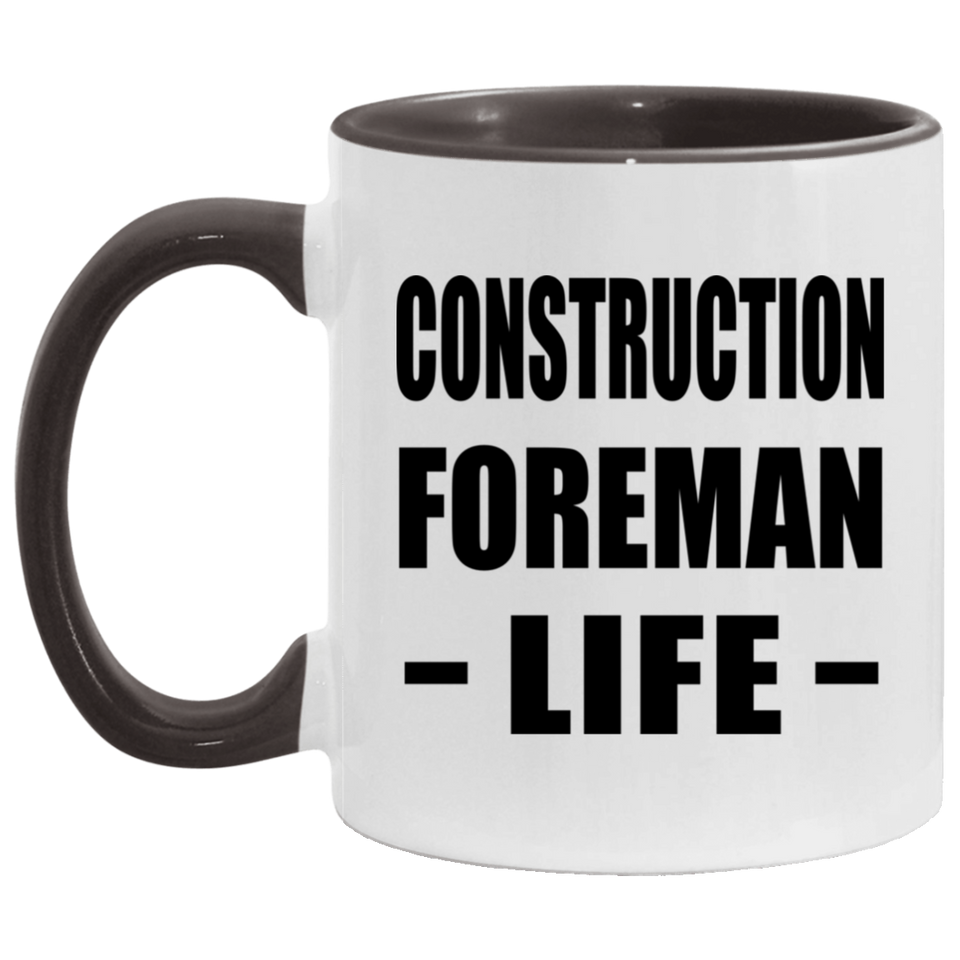 Construction Foreman Life - 11oz Accent Mug Black