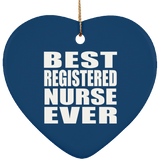 Best Registered Nurse Ever - Heart Ornament