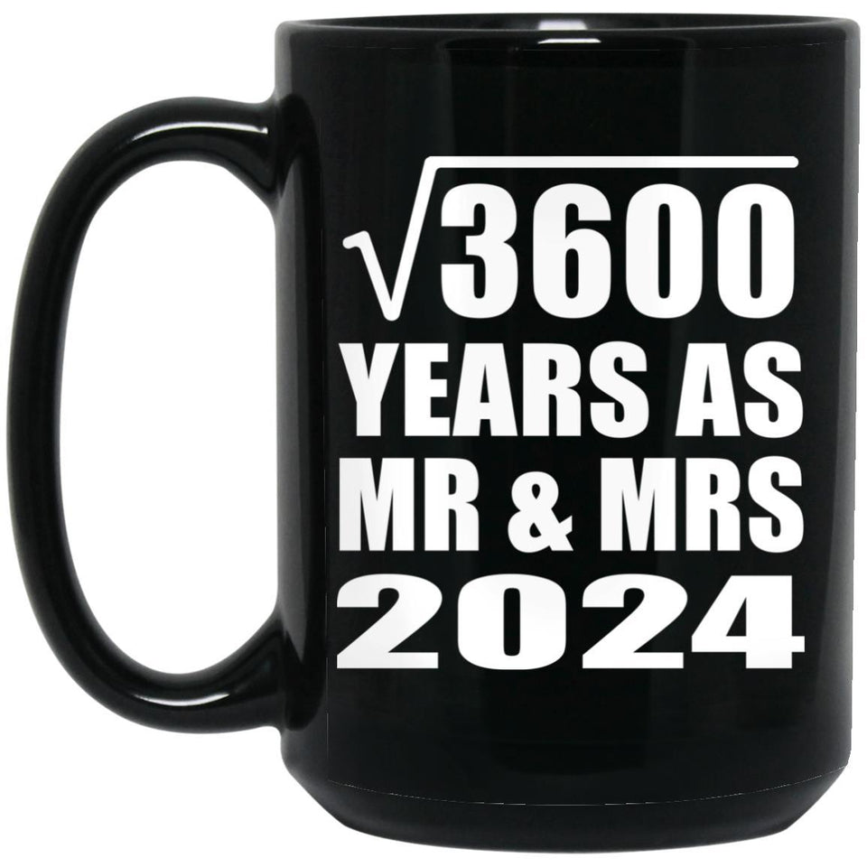 60th Anniversary Square Root of 3600 Years As Mr & Mrs 2024 - 15oz Coffee Mug Black