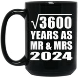 60th Anniversary Square Root of 3600 Years As Mr & Mrs 2024 - 15oz Coffee Mug Black