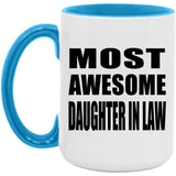 Most Awesome Daughter In Law - 15oz Accent Mug Blue