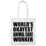 World's Okayest Animal Care Worker - Tote Bag White
