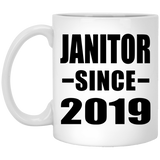 Janitor Since 2019 - 11oz Coffee Mug