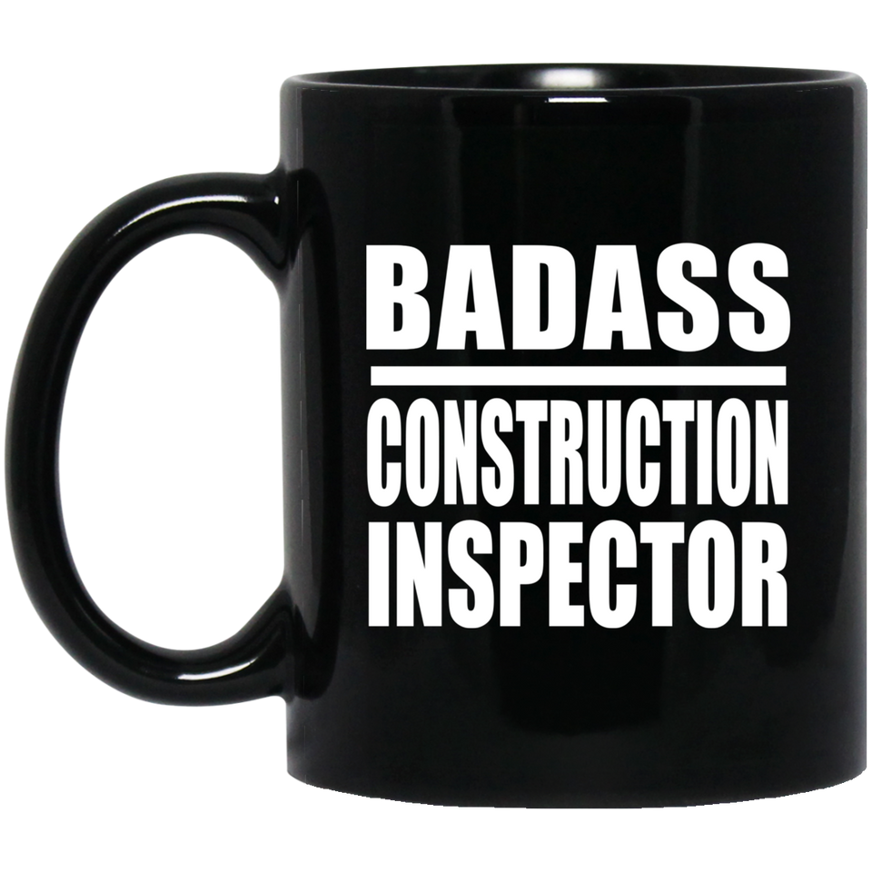 Badass Construction Inspector - 11oz Coffee Mug Black