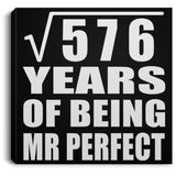 24th Anniversary Square Root of 576 Years of Mr Perfect - Canvas Square