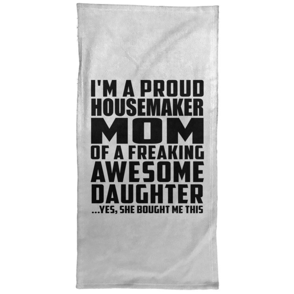 Proud Housemaker Mom Of Awesome Daughter - Hand Towel
