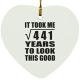 21st Birthday Took Square Root of 441 Years To Look Good - Heart Ornament