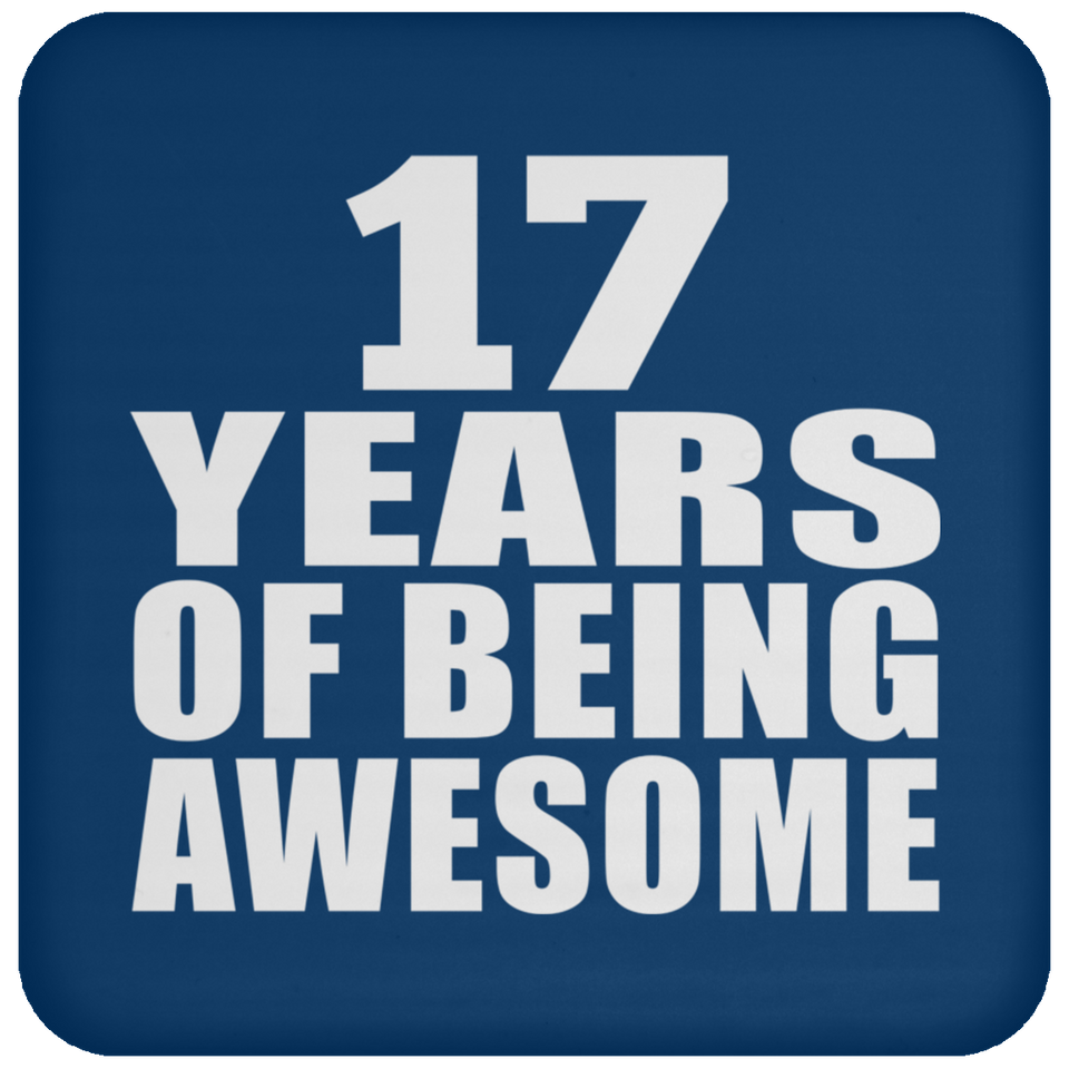 17th Birthday 17 Years Of Being Awesome - Drink Coaster