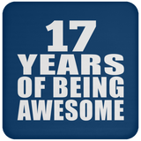 17th Birthday 17 Years Of Being Awesome - Drink Coaster