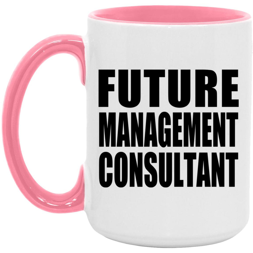 Future Management Consultant - 15oz Accent Mug Pink