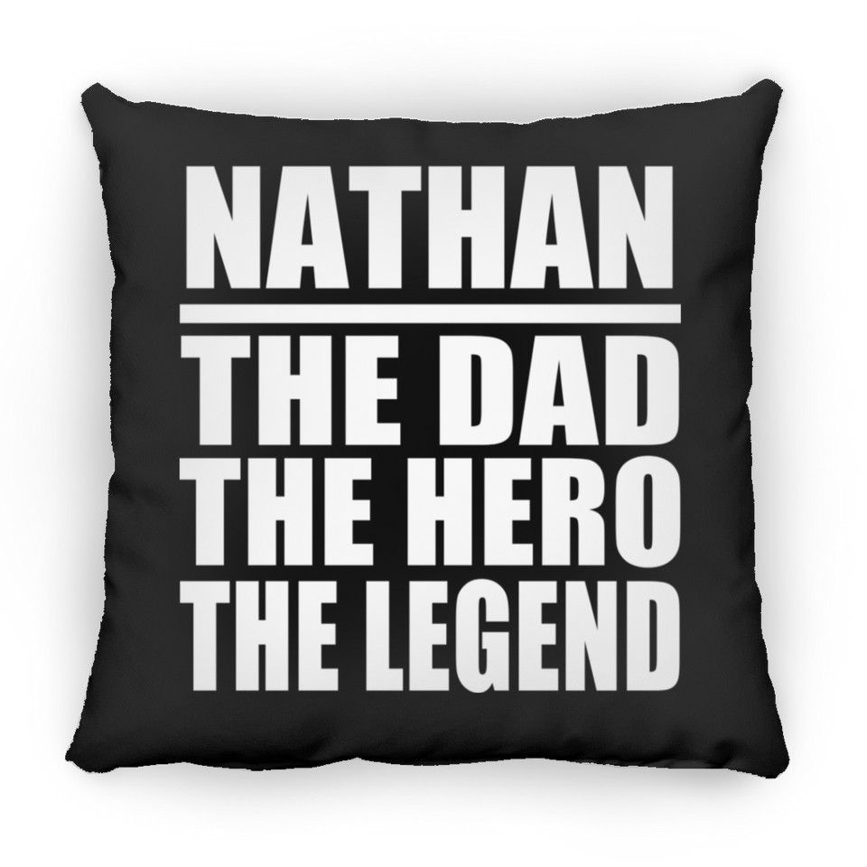 Nathan The Dad The Hero The Legend - Throw Pillow Black
