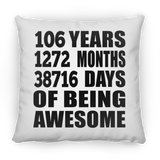 106th Birthday 106 Years 1272 Months 38716 Days Of Awesome - Throw Pillow
